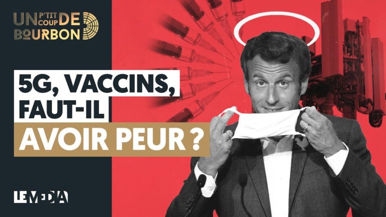 5G, VACCINS : FAUT-IL AVOIR PEUR ?