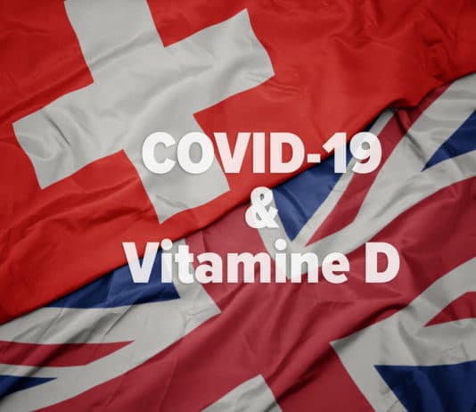 Britanniques et Suisses ont compris l’intérêt de la vitamine D dans la lutte contre cette pandémie de COVID-19 !