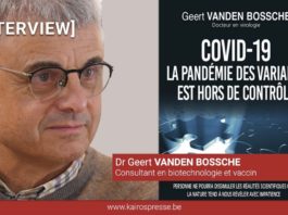 Interview du Dr Geert VANDEN BOSSCHE: « La pandémie de variants est hors de contrôle »
